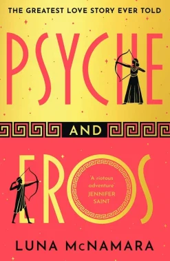 Psyche and Eros: The spellbinding Greek mythology retelling that everyone’s talking about!