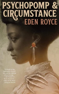 Psychopomp & Circumstance