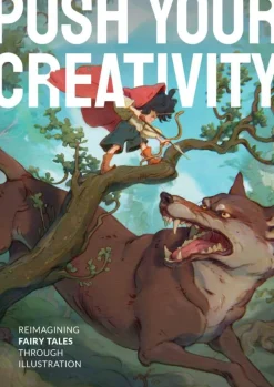 Push Your Creativity: Reimagining fairy tales through illustration