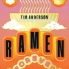 Ramen Forever: Recipes for Ramen Success
