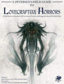 S. Petersen's Field Guide To Lovecraftian Horrors HC