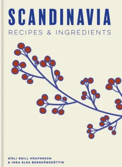Scandinavia: Authentic recipes and ingredients