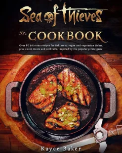 Sea of Thieves: The Cookbook