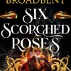 Six Scorched Roses