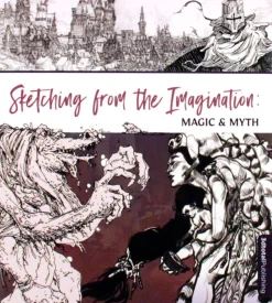 Sketching From the Imagination: Magic & Myth