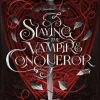 Slaying the Vampire Conqueror