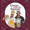 Snoop Dogg Presents Goon with the Spoon