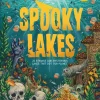 Spooky Lakes: 25 Strange and Mysterious Lakes that Dot Our Planet