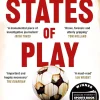 States of Play: How Sportswashing Took Over Football | The International Bestseller & Winner of the Football Book of the Year Award
