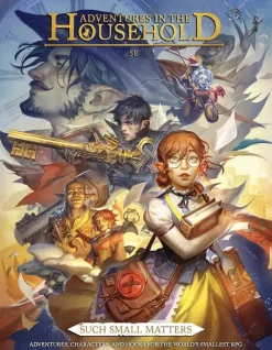 Such Small Matters HC Adventures in the Household RPG