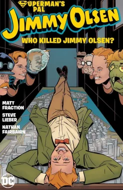 Superman's Pal, Jimmy Olsen: Who Killed Jimmy Olsen?