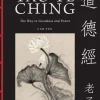 Tao Te Ching (Dao De Jing): The Way to Goodness and Power