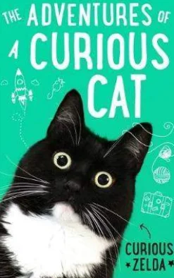 The Adventures of a Curious Cat: wit and wisdom from Curious Zelda, purrfect for cats and their humans