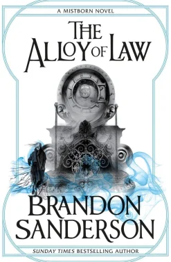 The Alloy of Law: A Mistborn Novel