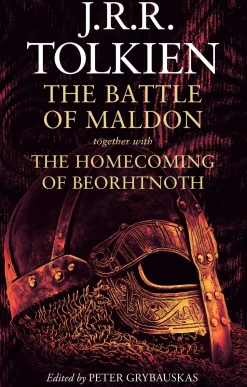 The Battle of Maldon: together with The Homecoming of Beorhtnoth