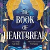 The Book of Heartbreak: A cursed heart. A celestial fate. A love that could rewrite the stars.