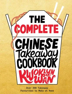 The Complete Chinese Takeaway Cookbook: Over 200 Takeaway Favourites to Make at Home