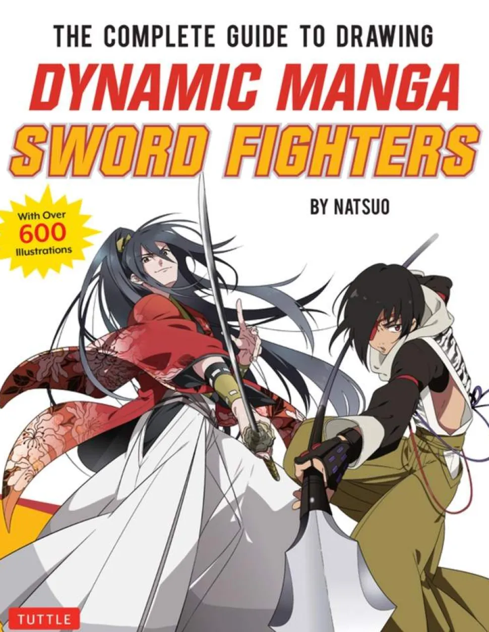 The Complete Guide to Drawing Dynamic Manga Sword Fighters: (An Action-Packed Guide with Over 600 illustrations)