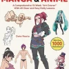 The Complete Guide to Drawing Manga & Anime: A Comprehensive 13-Week "Art Course" with 65 Clear and Easy Daily Lessons