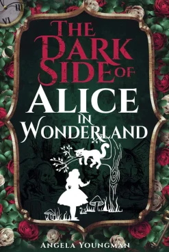 The Dark Side of Alice in Wonderland