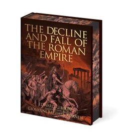 The Decline and Fall of the Roman Empire: Illustrations by Giovanni Battista Piranesi