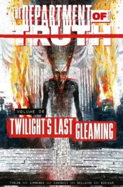The Department of Truth Volume 6: Twilight's last Gleaming: Twilight's Last Gleaming