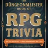 The Düngeonmeister Book of RPG Trivia: 400+ Epic Questions to Quiz Your Friends—and Foes!