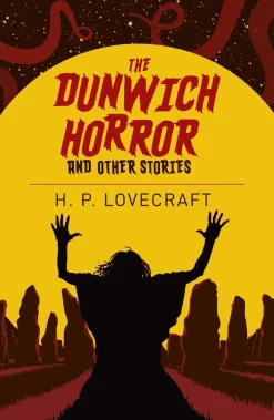 The Dunwich Horror and Other Stories
