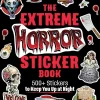 The Extreme Horror Sticker Book: 500+ Stickers to Keep You Up at Night