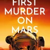 The First Murder On Mars