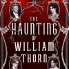 The Haunting of William Thorn