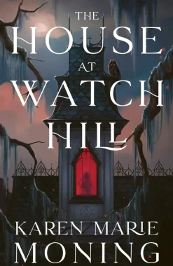 The House at Watch Hill: The explosive start to a seductive gothic paranormal romance trilogy, full of all the witchy vibes!