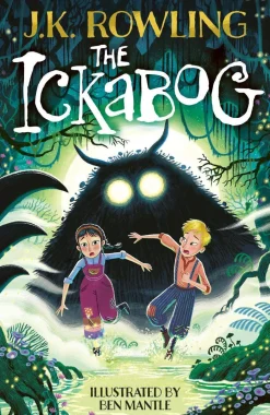 The Ickabog: The bestselling fairytale, now illustrated by Ben Mantle