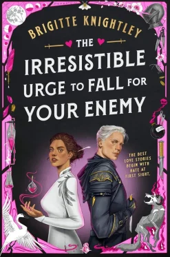 The Irresistible Urge to Fall for Your Enemy: Book 1 of the Dearly Beloathed Duology