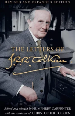 The Letters of J. R. R. Tolkien: Revised and Expanded edition