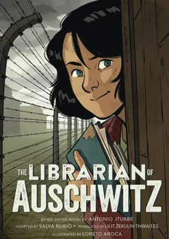 The Librarian of Auschwitz: The Graphic Novel