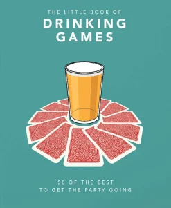 The Little Book of Drinking Games: 80 of the best to get the party going