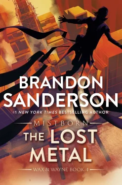 The Lost Metal: A Mistborn Novel