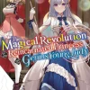 The Magical Revolution of the Reincarnated Princess and the Genius Young Lady, Vol. 8 (novel) Novel