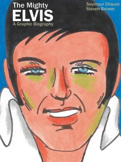 The Mighty Elvis: A Graphic Biography