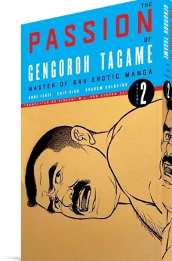 The Passion of Gengoroh Tagame: Master of Gay Erotic Manga: Vol. Two