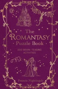 The Romantasy Puzzle Book: 200 Brain-Teasing Activities Inspired by Magical Realms, Faraway Kingdoms and Enchanting Romances