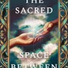 The Sacred Space Between