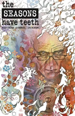 The Seasons Have Teeth