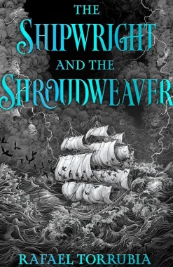 The Shipwright and the Shroudweaver: Tolkien meets Jemisin in this sensational epic fantasy debut filled with fallen gods and forbidden magic