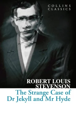 The Strange Case of Dr Jekyll and Mr Hyde (Collins Classics)