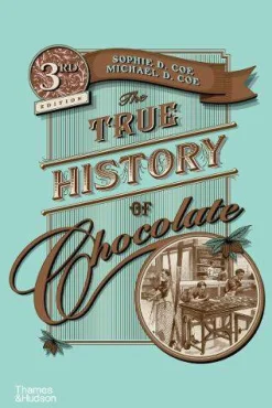 The True History of Chocolate