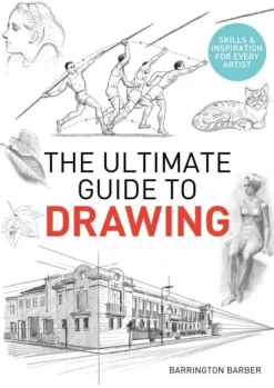 The Ultimate Guide to Drawing: Skills & Inspiration for Every Artist