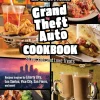 The Unofficial Grand Theft Auto Cookbook