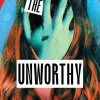 The Unworthy